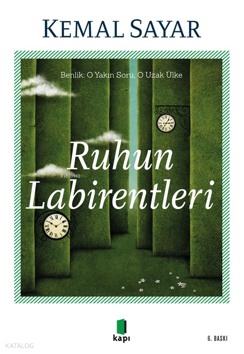  Ruhun Labirentleri | Ruhun Labirentleri | Kemal Sayar | Füsun Turcan Elmasoğlu | Didem Ünal | Kapı Yayınları | 9789752448315 