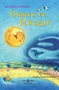  Güneş ve Rüzgar | Güneş ve Rüzgar | Mairi Mackinnon | Türkiye İş Bankası Kültür Yayınları | 9789944884402 