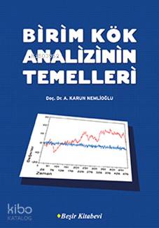  Birim Kök Analizinin Temelleri | A Karun Nemlioğlu | Beşir Kitabevi | 9789758406364 | 