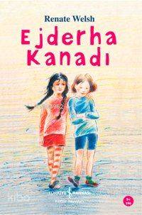  Ejderha Kanadı | Ejderha Kanadı | Renate Welsh | Ayça Sabuncuoğlu | Türkiye İş Bankası Kültür Yayınları | 9789944882590 