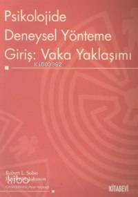 Psikolojide Deneysel Yönteme Giriş: Vaka Yaklaşımı
