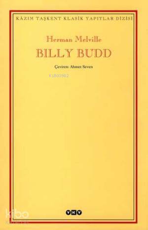  Billy Budd | Herman Melville | Ahmet Seven | EdtElif Gökteke GrfMehmet Ulusel | Yapı Kredi Yayınları ( YKY ) | 9789750800192 | 