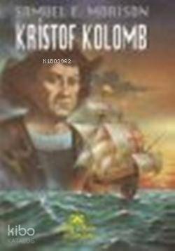  Kristof Kolomb | Samuel Eliot Morison | Nihal Önol | Altın Kitaplar | 9789754054736 | 