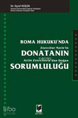  Roma Hukukunda Donatanın Sorumluluğu | Eşref Küçük | Adalet Yayınevi | 9786055980085 | 