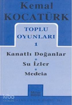  Toplu Oyunları 1 Kanatlı Doğanlar Su İzler Medeia | Toplu Oyunları 1 Kanatlı Doğanlar Su İzler Medeia | Kemal Kocatürk | Mitos Boyut Yayınları | 9789758648979 