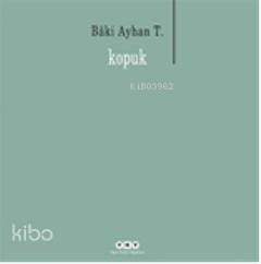  Kopuk | Kopuk | Bâki Ayhan T | Yapı Kredi Yayınları ( YKY ) | 9789750819513 