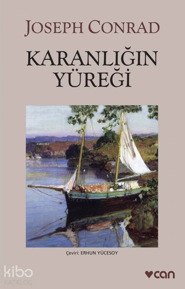  Karanlığın Yüreği | Joseph Conrad | Erhun Yücesoy | Can Yayınları | 9789750713491 | 