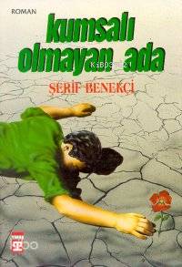  Kumsalı Olmayan Ada | Şerif Benekçi | Timaş Yayınları | 9789753620154 | 