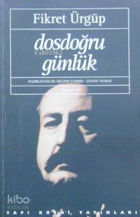  Dosdoğru Günlük | Dosdoğru Günlük | Fikret Ürgüp | Meltem Vardar Levent Yılmaz | Yapı Kredi Yayınları ( YKY ) | 9789753633550 