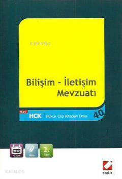  Bilişim İletişim Mevzuatı Kanun Metinleri 40 | Bilişim İletişim Mevzuatı Kanun Metinleri 40 | Remzi Özmen | Seçkin Yayıncılık | 9789750217647 