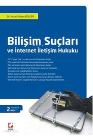  Bilişim Suçları ve İnternet İletişim Hukuku | Bilişim Suçları ve İnternet İletişim Hukuku | Murat Volkan Dülger | Seçkin Yayıncılık | 9789750221323 