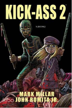  Kick Ass 2 | John Romita JrMark Millar | Gerekli Şeyler | 9786055686932 | 