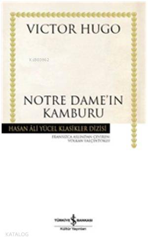  Notre Dameın Kamburu (Ciltli) | Notre Dameın Kamburu (Ciltli) | Victor Hugo | Volkan Yalçıntoklu | Türkiye İş Bankası Kültür Yayınları | 9786053320111 