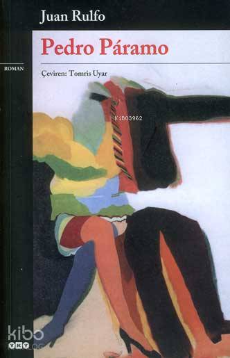  Pedro Paramo | Pedro Paramo | Juan Rulfo | Tomris Uyar | Yapı Kredi Yayınları ( YKY ) | 9789750809507 