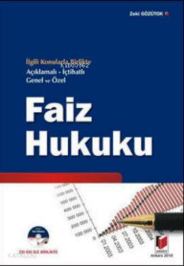  İlgili Konularla Birlikte Açıklamalı İçtihatlı Genel ve Özel Faiz Hukuku | Zeki Gözütok | Adalet Yayınevi | 9786054378623 | 