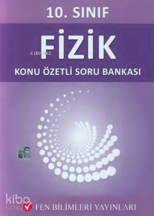Fen 10. Sınıf Fizik Konu Özetli Soru Bankası