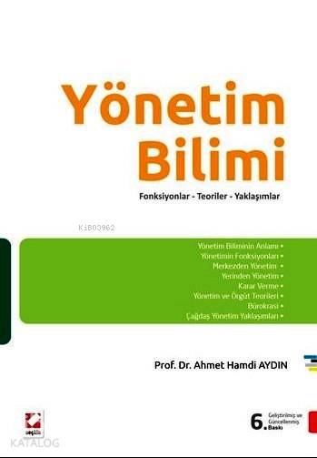  Yönetim Bilimi Fonksiyonlar Teoriler Yaklaşımlar | Yönetim Bilimi Fonksiyonlar Teoriler Yaklaşımlar | Ahmet Hamdi Aydın | Seçkin Yayıncılık | 9789750231063 