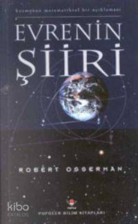  Evrenin Şiiri Kozmosun Matematiksel Bir Açıklaması | Robert Osserman | İsmet Birkan | Tübitak | 9789754032024 | 