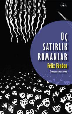  Üç Satırlık Romanlar | Félix Fénéon | Funda Günata | Fabula Kitap | 9786059115742 | 