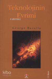  Teknolojinin Evrimi | George Basalla | Cem Soydemir | Tübitak | 9789754030471 | 