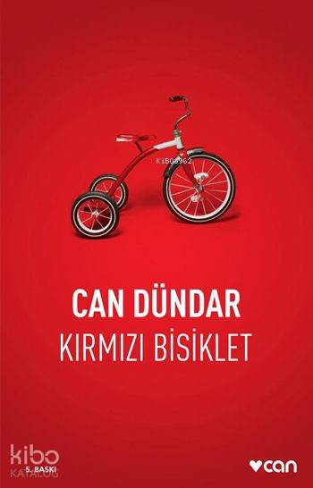  Kırmızı Bisiklet | Can Dündar | Can Yayınları | 9789750726620 | 
