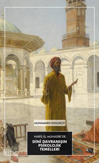  Dini Davranışın Psikolojik Temelleri | Dini Davranışın Psikolojik Temelleri | Muhammed Kızılgeçit | Gece Kitaplığı Yayınları | 9786051801865 
