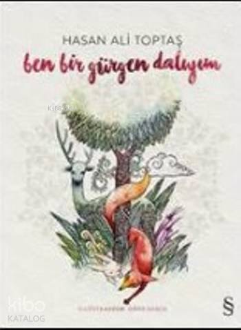 Ben Bir Gürgen Dalıyım (Ciltli)