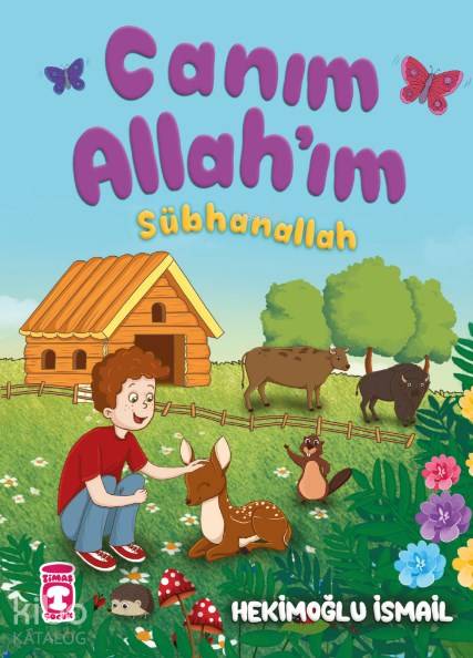  Canım Allahım Sübhanallah | Canım Allahım Sübhanallah | Hekimoğlu İsmail | İlknur Salman | Gülce Çocuk | 9786050823684 