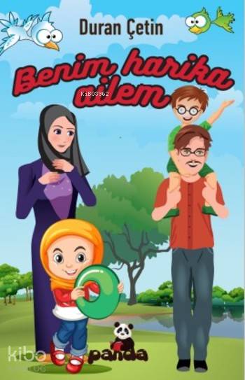  Benim Harika Ailem | Duran Çetin | Beyaz Panda Yayınları | 9786059725859 | 