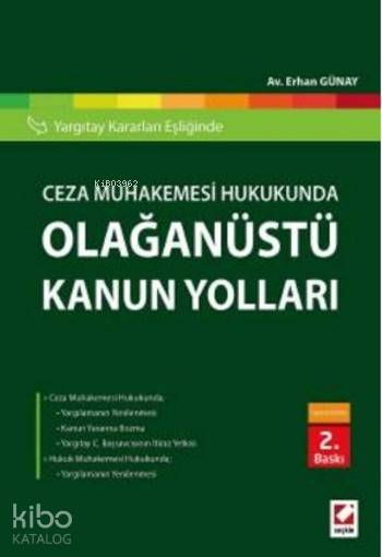  Ceza Muhakemesi Hukukunda Olağanüstü Kanun Yolları Yargıtay Kararları Eşliğinde | Erhan Günay | Seçkin Yayıncılık | 9789750238062 | 