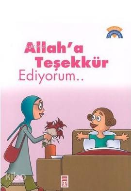  Allaha Teşekkür Ediyorum | Çiğdem Özmen | Gülce Çocuk | 9789753629133 | 