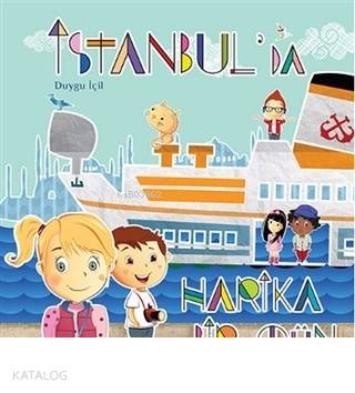  İstanbulda Harika Bir Gün (APPS) | Duygu İçil | Altın Kitaplar | 9789752119864 | 