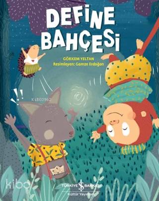  Define Bahçesi | Görkem Yeltan | Ahu Ayan | Gamze Erdoğan | Türkiye İş Bankası Kültür Yayınları | 9786254051159 | 