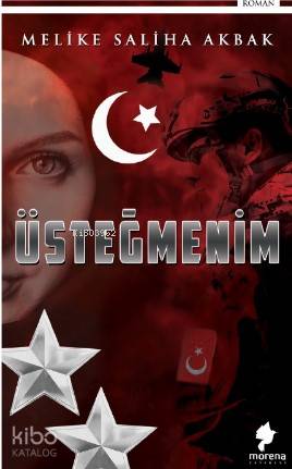 Üsteğmenim | Melike Saliha Akbak | Morena Yayınevi | 9786057495716 