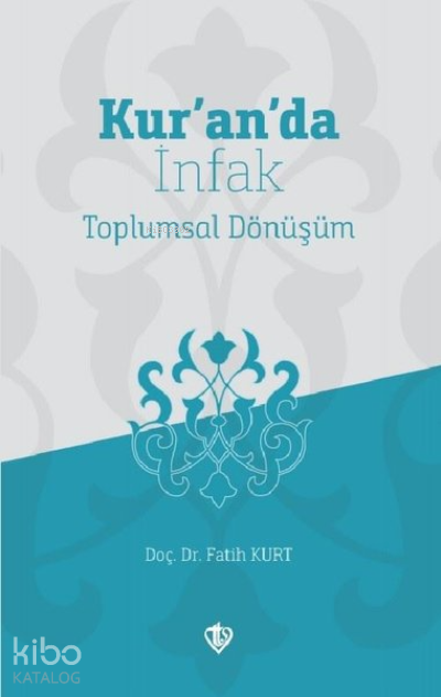Kur'an'da İnfak;Toplumsal Dönüşüm