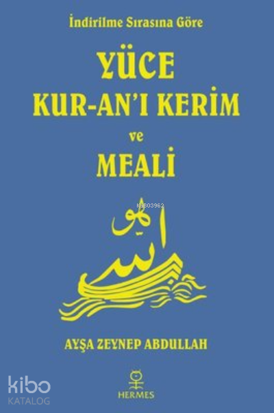 İndirilme Sırasına Göre Yüce Kur'an-ı Kerim ve Meali