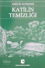  Katilin Temizliği | Katilin Temizliği | Amélie Nothomb | Sosi Dolanoğlu | Metis Yayıncılık | 2000081100019 