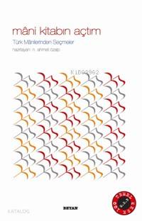  Mâni Kitabın Açtım Türk Manilerinden Seçmeler | N Ahmet Özalp | Beyan Yayınları | 9789754733643 