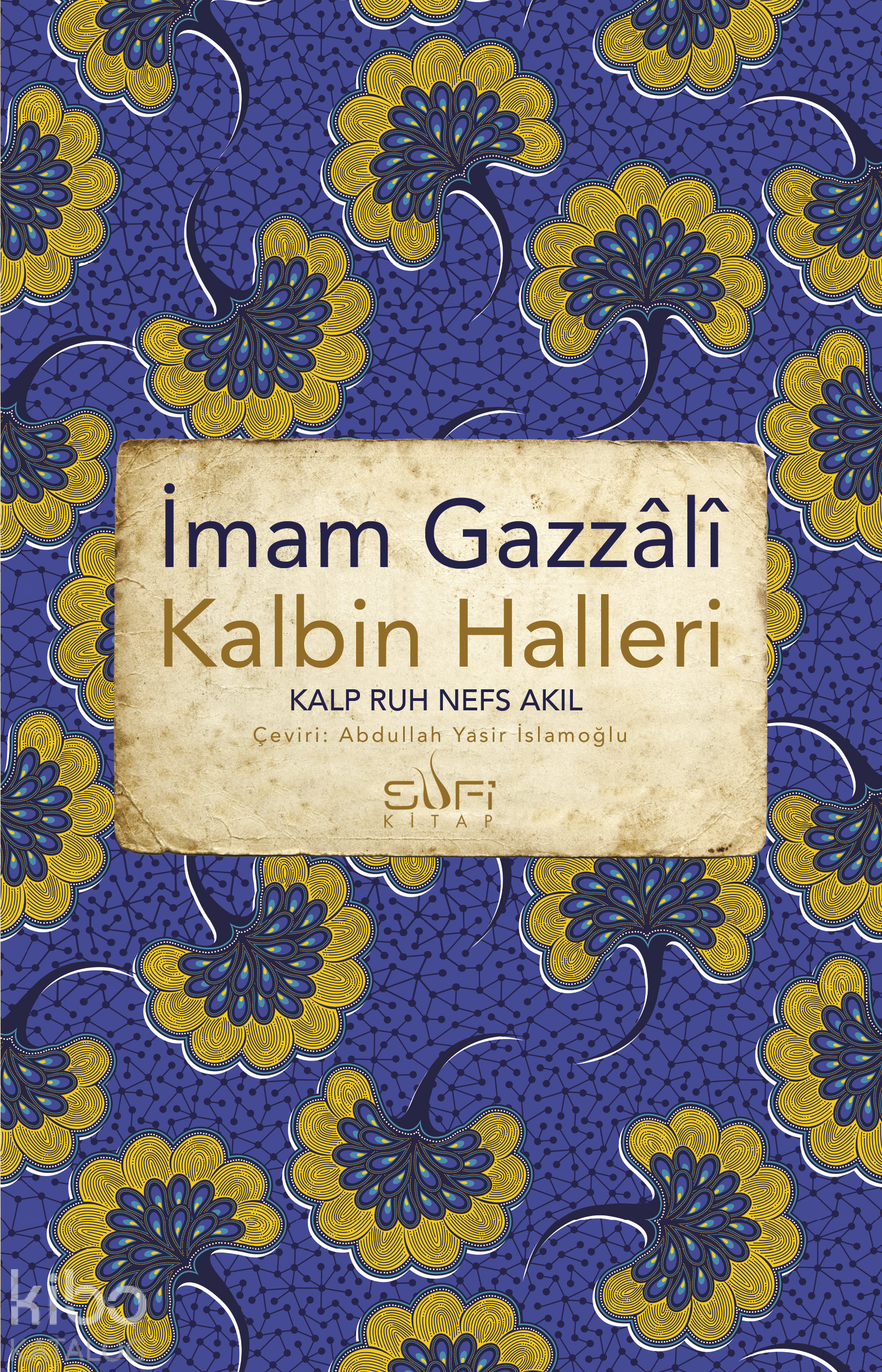  Kalbin Halleri | Kalbin Halleri | İmamı Gazali | Sufi Kitap | 9786257949613 
