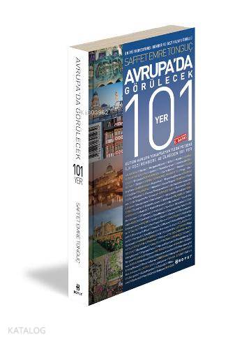  Avrupada Görülecek 101 Yer | Saffet Emre Tonguç | Nil Yüzbaşıoğlu | Boyut Yayın Grubu | 9789752305939 | 
