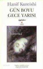  Gün Boyu Gece Yarısı | Hanif Kureishi | İlknur Özdemir | Can Yayınları | 9789750701474 | 
