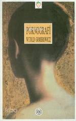  Pornografi | Witold Gombrowicz | Berran Ersan | Remzi Kitabevi | 9789751401977 | 