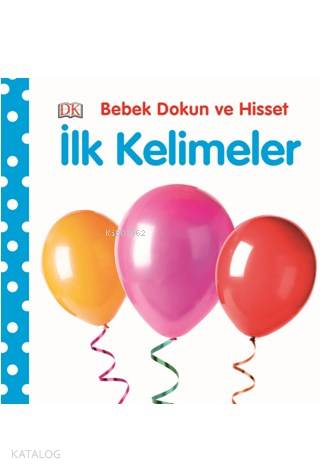  Bebek Dokun ve Hisset İlk Kelimeler | Dawn Sirett | Melike Hendek | Pearson Yayıncılık | 9786054248131 | 