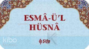  Esma ul Hüsna | Kolektif | Şifa Yayınevi | 9786056162336 | 