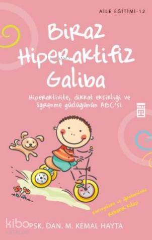  Biraz Hiperaktifiz Galiba | M Kemal Hayta | Timaş Yayınları | 9786051144566 