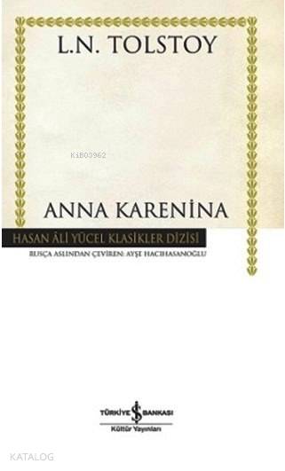  Anna Karenina (Ciltli) | Anna Karenina (Ciltli) | Lev Nikolayeviç Tolstoy | Ayşe Hacıhasanoğlu | Türkiye İş Bankası Kültür Yayınları | 9786053604105 
