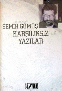 Karşılıksız Yazılar | Semih Gümüş | Adam Yayınları | 9789754183009 | 