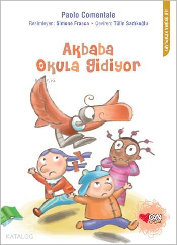  Akbaba Okula Gidiyor | Paolo Comentale | Tülin Sadıkoğlu | Simone Frasca | Can Çocuk Yayınları | 9789750715815 | 