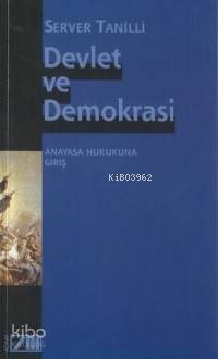  Devlet ve Demokrasi Anayasa Hukukuna Giriş | Server Tanilli | Adam Yayınları | 9789754185898 | 