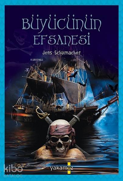  1000 Macera Dünyası Büyücünün Efsanesi | Jens Schumacher | Çiğdem Samsunlu | Yakamoz Yayınları | 9786053846581 | 